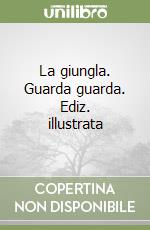 La giungla. Guarda guarda. Ediz. illustrata libro