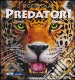 Occhio ai predatori. Libro pop-up. Ediz. illustrata