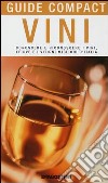 Vini. Conoscere e riconoscere i vini, le uve e i vitigni migliori d'Italia libro di Somma G. (cur.)