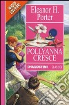 Pollyanna cresce libro