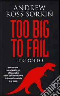 Too big to fail. Il crollo libro