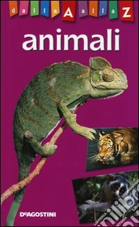 Animali. Dalla A alla Z