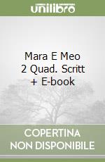 Mara E Meo 2 Quad. Scritt + E-book libro