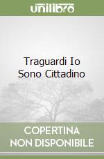 Traguardi Io Sono Cittadino libro