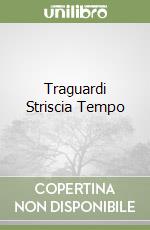 Traguardi Striscia Tempo libro