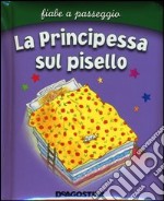 La principessa sul pisello. Ediz. illustrata libro