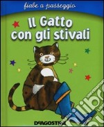 Il gatto con gli stivali. Ediz. illustrata libro