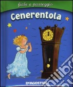 Cenerentola. Ediz. illustrata libro