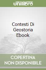 Contesti Di Geostoria Ebook libro