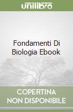 Fondamenti Di Biologia Ebook libro