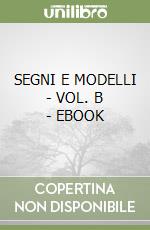 SEGNI E MODELLI - VOL. B - EBOOK