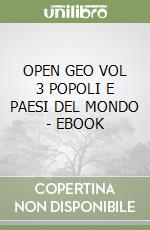 OPEN GEO VOL 3 POPOLI E PAESI DEL MONDO - EBOOK libro