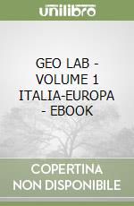 GEO LAB - VOLUME 1 ITALIA-EUROPA - EBOOK libro