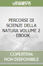 PERCORSI DI SCIENZE DELLA NATURA VOLUME 2 - EBOOK libro