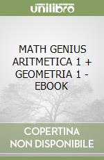 MATH GENIUS    ARITMETICA 1 + GEOMETRIA 1 - EBOOK libro