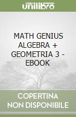 MATH GENIUS    ALGEBRA + GEOMETRIA 3 - EBOOK libro