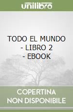 TODO EL MUNDO - LIBRO 2  - EBOOK libro