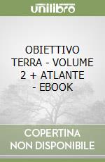 OBIETTIVO TERRA - VOLUME 2 + ATLANTE - EBOOK libro