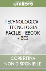 TECHNOLOGICA - TECNOLOGIA FACILE - EBOOK - BES libro