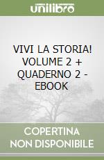 VIVI LA STORIA! VOLUME 2 + QUADERNO 2 - EBOOK libro