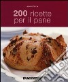 200 ricette per il pane libro di Farrow Joanna