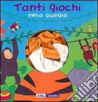 Tanti giochi nella giungla libro
