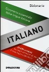 Dizionario italiano. Dizionario essenziale della lingua italiana libro