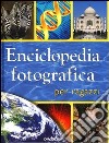 Enciclopedia fotografica per ragazzi libro
