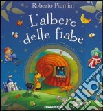 L'albero delle fiabe. Ediz. illustrata libro