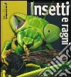 Insetti e ragni. Ediz. illustrata libro