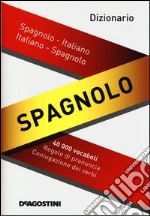 Dizionario spagnolo. Spagnolo-italiano, italiano-spagnolo. Ediz. bilingue libro