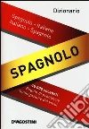Dizionario spagnolo. Spagnolo-italiano, italiano-spagnolo. Ediz. bilingue libro