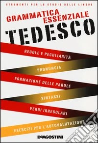 Grammatica essenziale. Tedesco