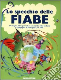 Lo specchio delle fiabe libro