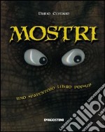 Mostri. Libro pop-up. Ediz. illustrata