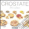 Crostate. Dolci con fantasia libro