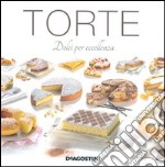 Torte. Dolci per eccellenza libro