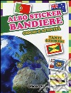 Bandiere. Giochi e attività. Albo sticker. Con adesivi. Ediz. illustrata libro