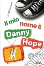 Un papà in diretta. Il mio nome è Danny Hope