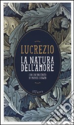 La natura dell'amore. Con e-book libro