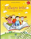 L'allegra tribù... e la magia della lettura. Per la Scuola elementare. Con espansione online libro