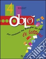 Oblò. Le letture. Per la 4ª classe elementare. Con espansione online libro