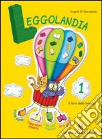 Leggolandia. Per la 1ª classe elementare. Ediz. illustrata. Con espansione online libro