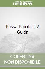 Passa Parola 1-2 Guida libro