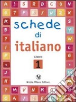 Schede di italiano. Per la Scuola elementare. Vol. 1 libro