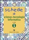 Schede di scienze, tecnologia, informatica. Quaderni operativi per la rilevazione delle competenze. Per la 1ª classe elementare. Vol. 1 libro