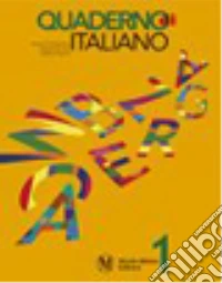 Quaderno di italiano. Ediz. illustrata libro