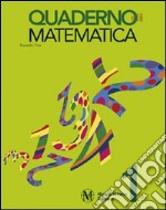 Quaderno di matematica. Per la Scuola elementare. Vol. 1 libro