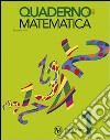 Quaderno di matematica. Per la Scuola elementare. Vol. 1 libro di Piria Rossella