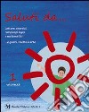 Saluti da... Per la Scuola elemantare. Vol. 5 libro di Miglio Susanna Ditria Lorenzo